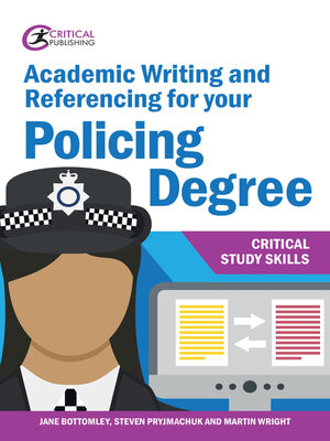 cover image of Academic Writing and Referencing for your Policing Degree